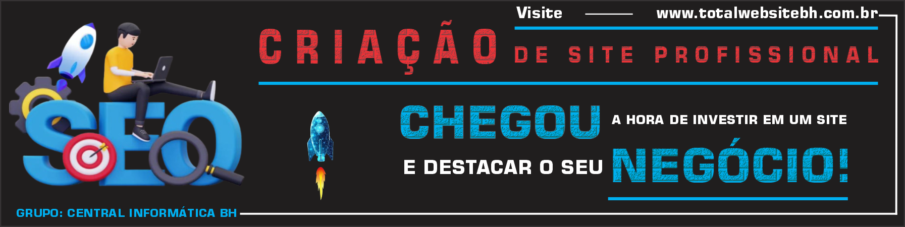 Conheça nosso departamento de desenvolvimento web, criação de sites profissionais e hospedagem - TotalWebSiteBH - Grupo: Central Informática BH.